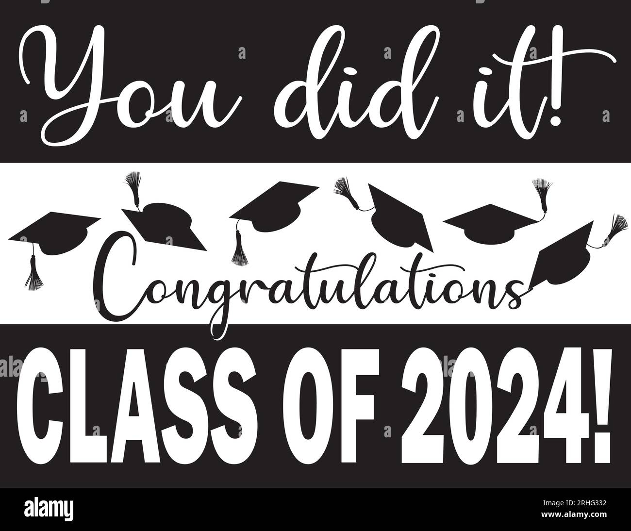 You did it! Graphic Congratulations Class of 2024 Stock Vector