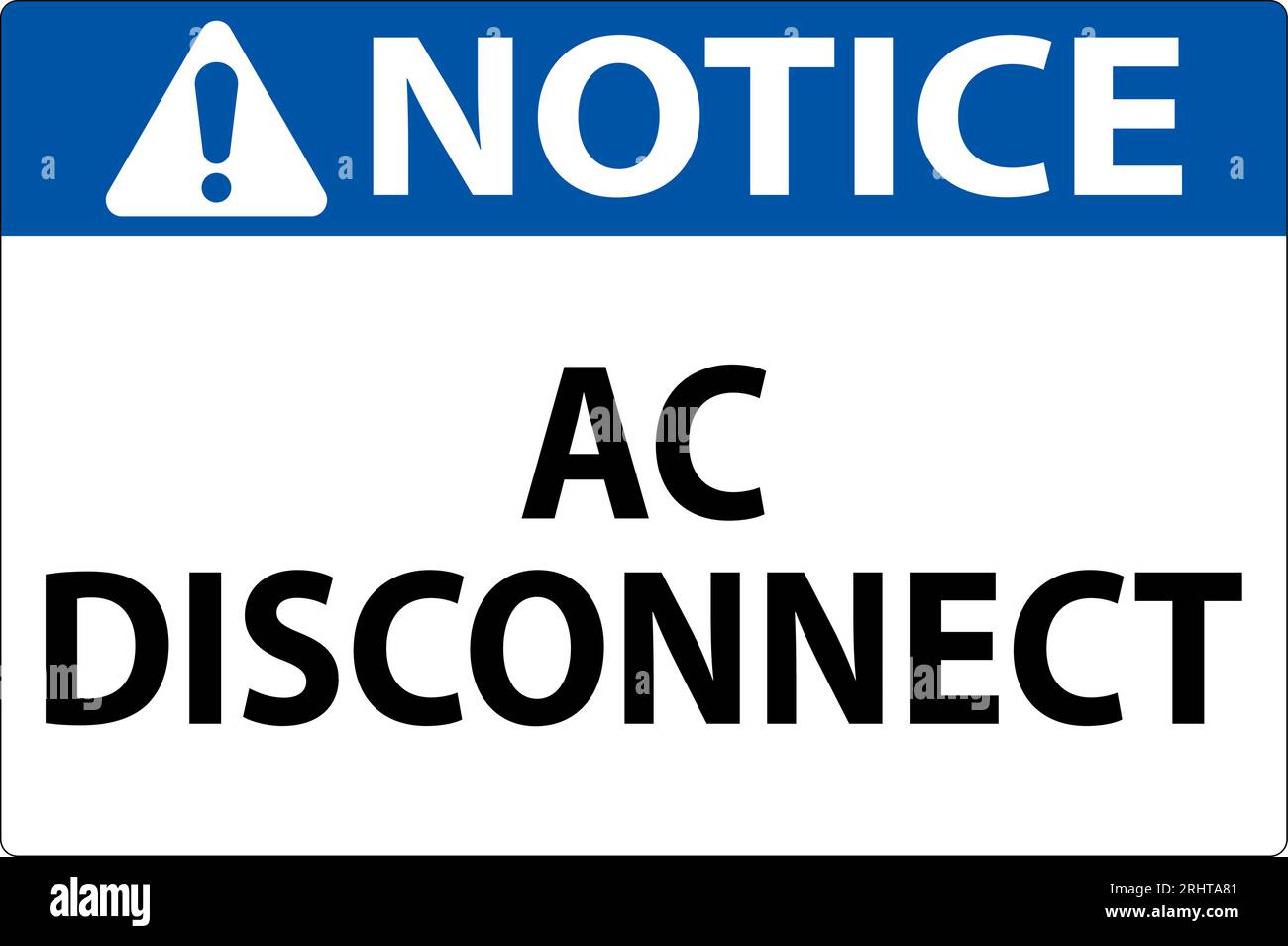 Notice Sign, AC Disconnect Sign Stock Vector Image & Art - Alamy