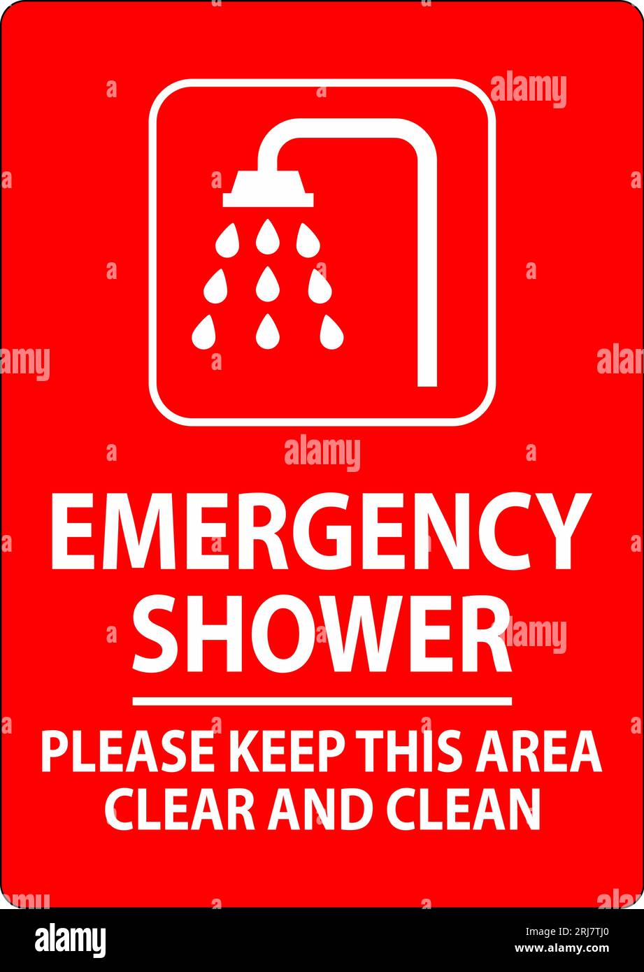 Emergency Shower Sign Please Keep This Area Clear And Clean Stock