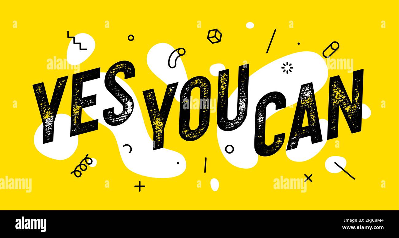 Yes You Can. Banner with text yes you can for inspiration and motivation. Geometric design for motivation theme, motivation phrase yes you can. Poster in trendy style background. Vector Illustration Stock Vector