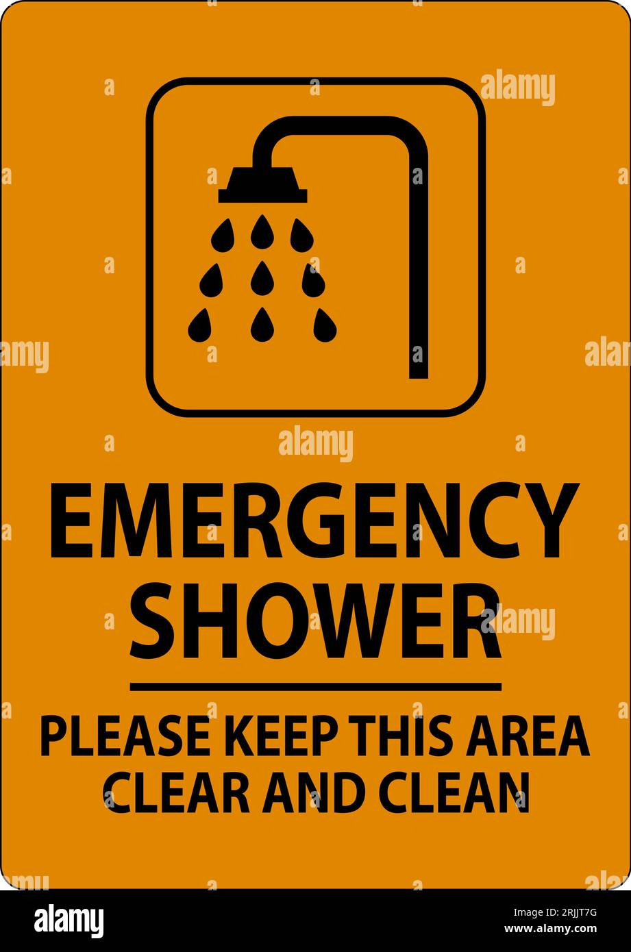 Emergency Shower Sign Please Keep This Area Clear And Clean Stock