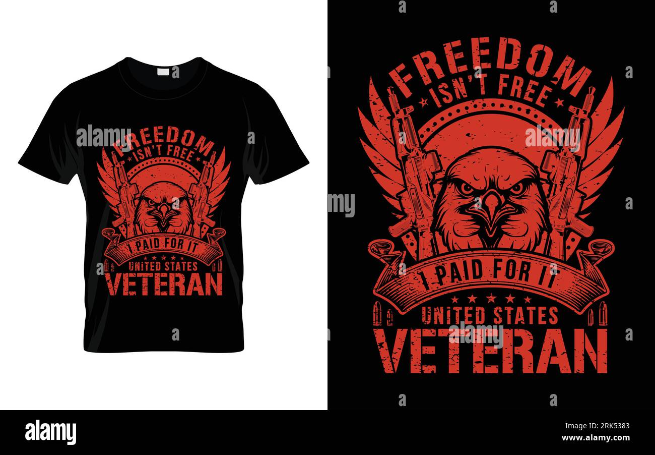 Freedom isn't free i paid for it united states vetran  Veteran T-Shirt Design | us army navy veteran t-shirt |  American Veteran t shirt design | vete Stock Vector