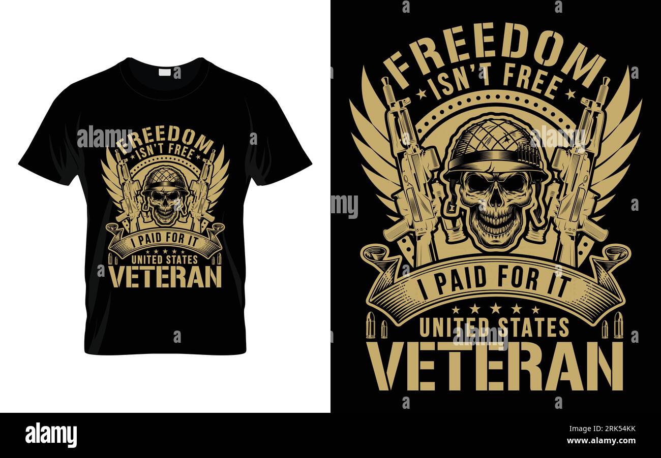 Freedom isn't free i paid for it united states vetran  Veteran T-Shirt Design | us army navy veteran t-shirt |  American Veteran t shirt design | vete Stock Vector