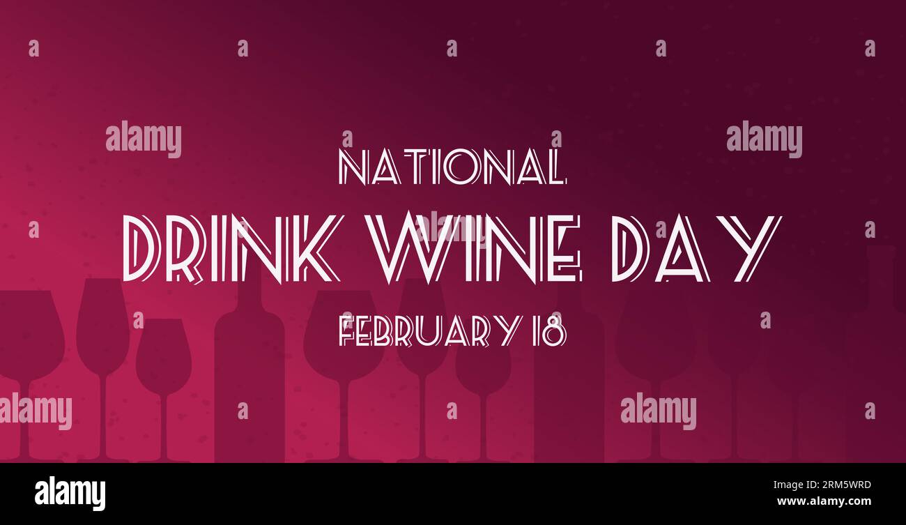 National drink wine day February 18. Horizontal banner. Silhouettes of bottles and glasses. Vintage font. For advertising banner, website, poster, sal Stock Vector