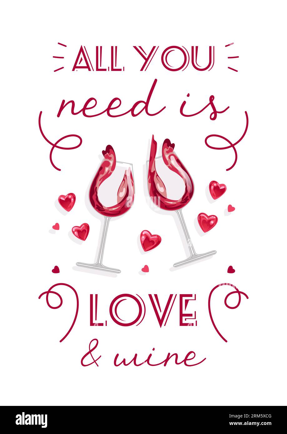 All you need is love and wine. Funny inscription. Red wine is poured into a crystal glass, realistic style. For posters, postcards, design elements Stock Vector