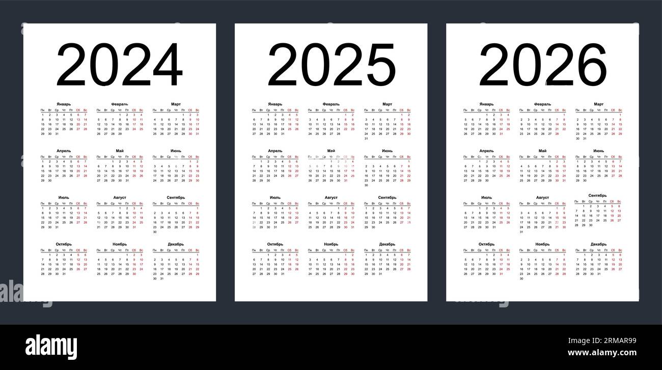 Calendar grid for 2024, 2025 and 2026 years. Simple horizontal template in Russian language. Week starts from Monday. Isolated vector illustration on Stock Vector Image & Art - Alamy