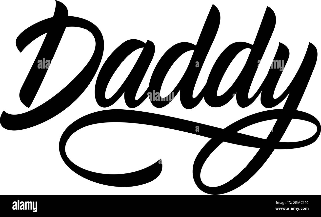 Daddy Calligraphic Inscription Stock Vector Image Art Alamy