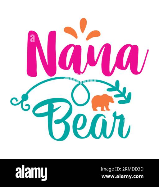 Nana Bear typography t-shirt design, tee print, t-shirt design, lettering t shirt design, Silhouette t shirt design, art, black, calligraphy, letterin Stock Vector