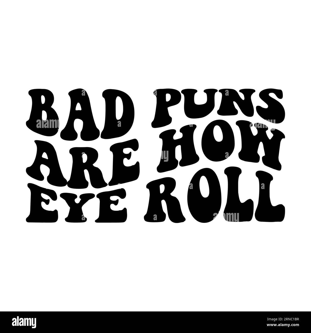 Bad puns are how eye roll on white background. Isolated illustration