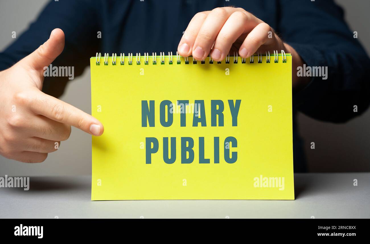 Notary public concept. Public officer constituted by law to serve the public in non-contentious matters. General financial transactions, estates, deed Stock Photo