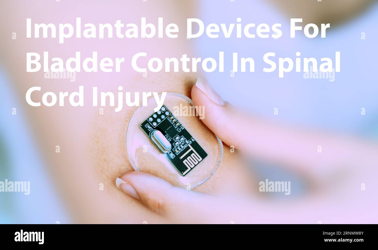 Implantable devices for bladder control in spinal cord injury Devices