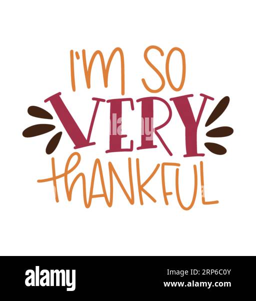 Im so very thankful ,typography t shirt design, tee print, t-shirt ...