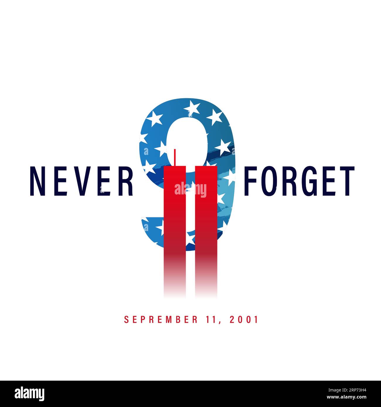 Never Forget 9/11 USA September 11, 2001. Patriot Day, We will Never Forget. Vector illustration for poster or social media banner Stock Vector