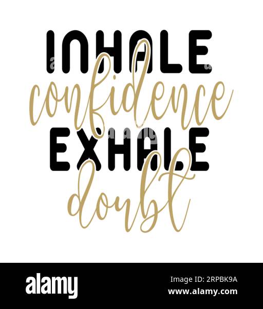 Inhale confidence Cut Out Stock Images & Pictures - Alamy