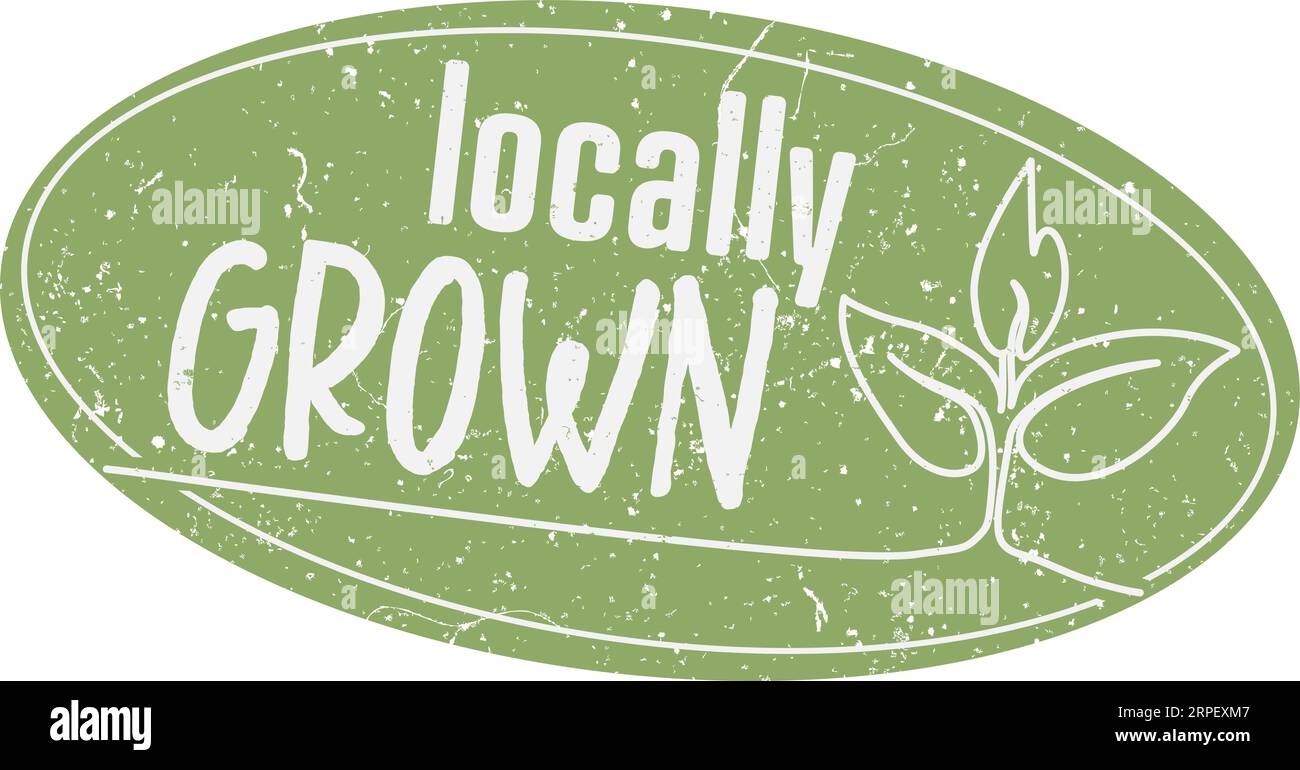 scratched grungy LOCALLY GROWN label or sign with plant shape, vector illustration Stock Vector