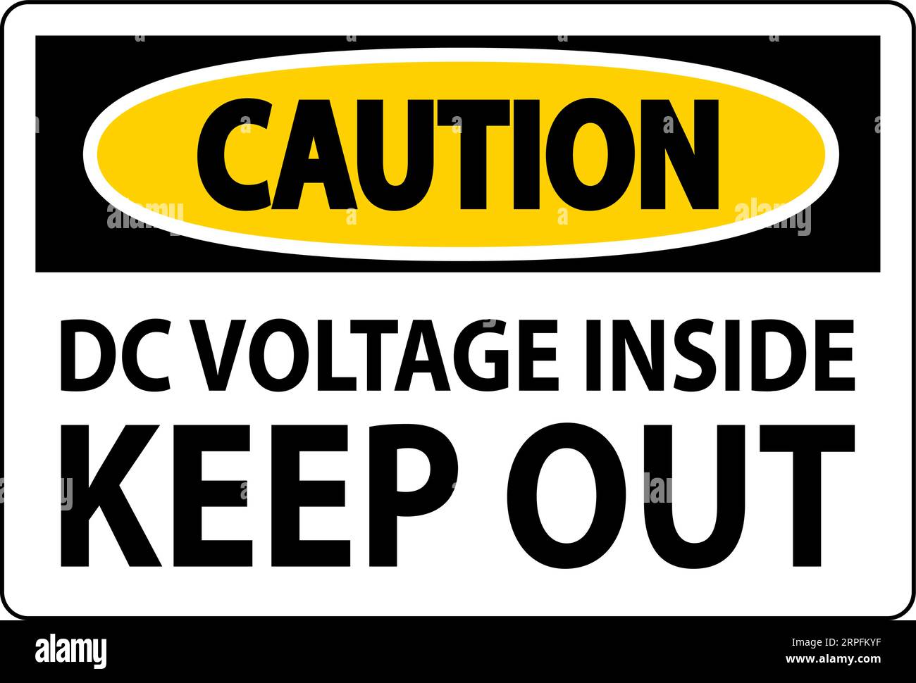 Caution Keep Out Sign, DC Voltage Inside Keep Out Stock Vector