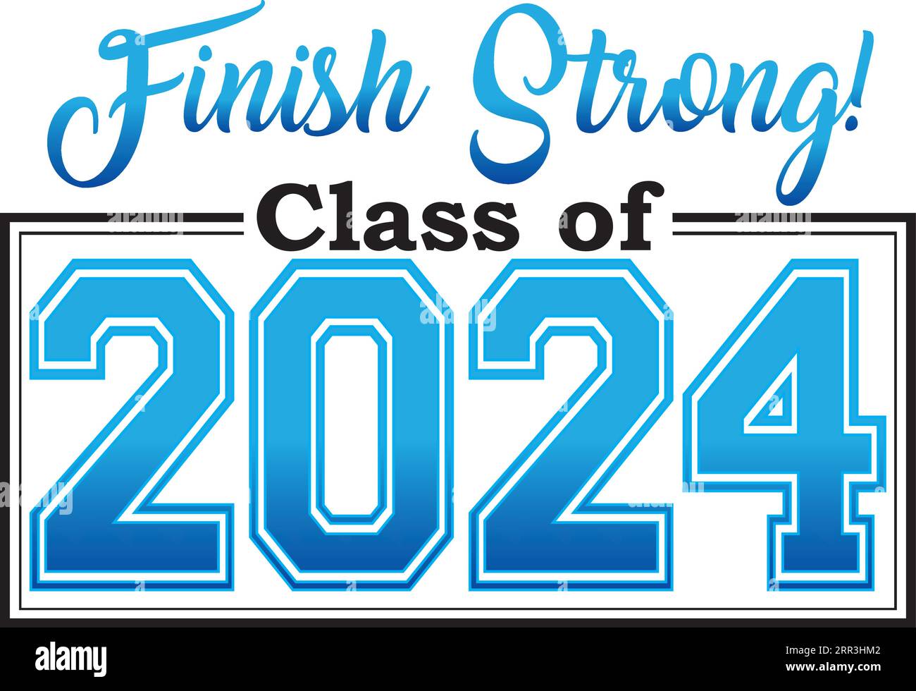 Class of 2024 finish strong Stock Vector Image & Art Alamy