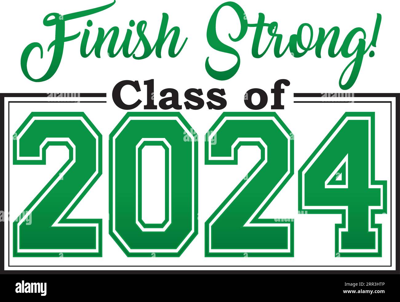 Class of 2024 finish strong Stock Vector Image & Art Alamy