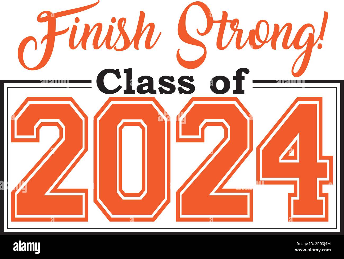 Class of 2024 finish strong Stock Vector Image & Art Alamy