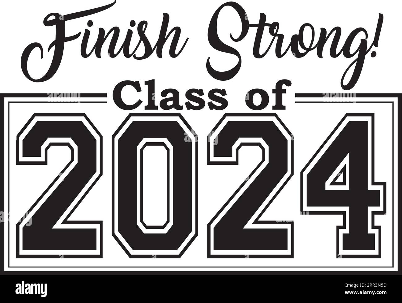 Class of 2024 finish strong Stock Vector Image & Art - Alamy