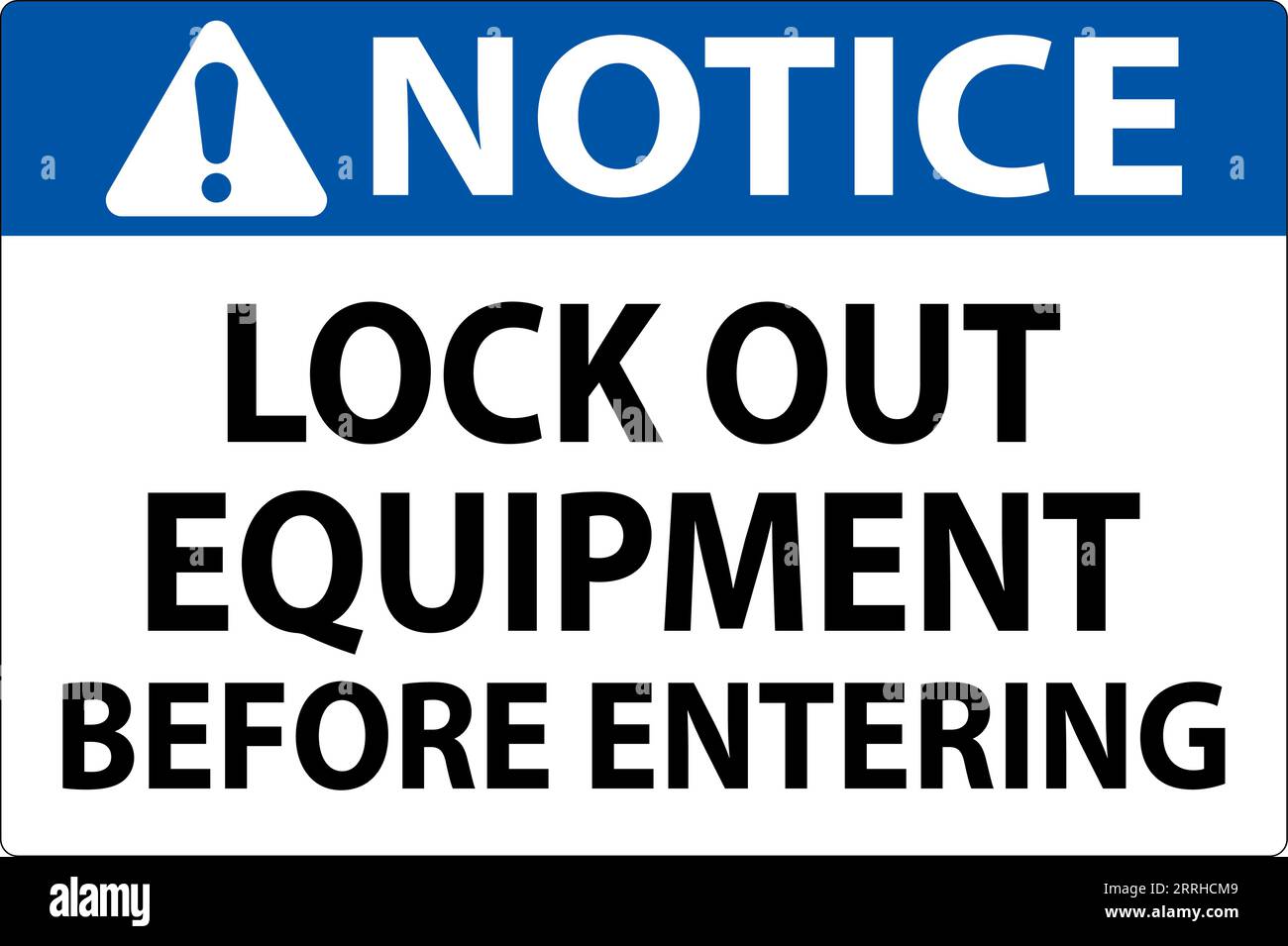 Notice Sign, Lock Out Equipment Before Entering Stock Vector Image ...