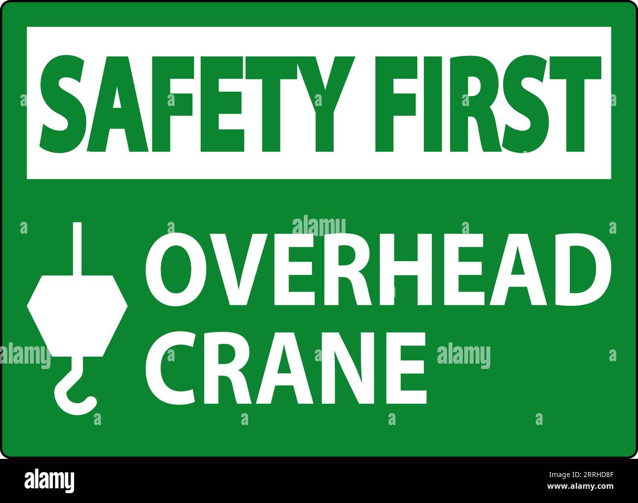 Safety First Sign, Overhead Crane Stock Vector Image & Art Alamy