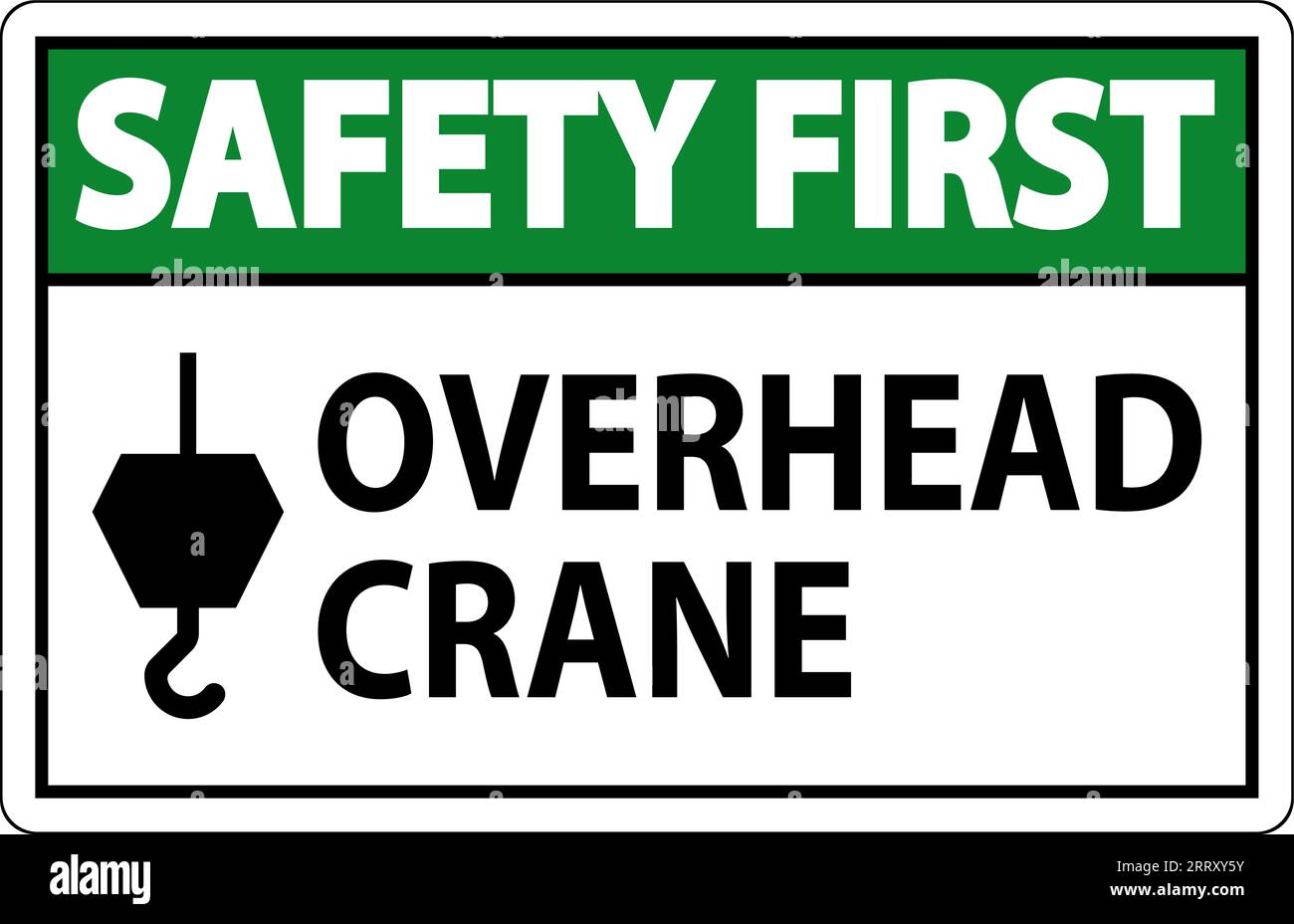 Safety First Sign, Overhead Crane Stock Vector Image & Art Alamy