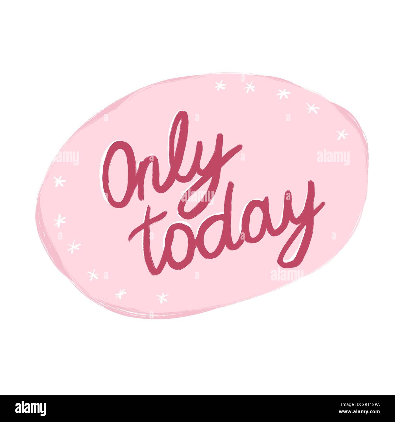 Hand drawn illustration with pink only today words phrase lettering and black clock on pastel background. Graphic design urgent opportunity inscription sale banner, typography modern quote business opportunity rush, round oval shape Stock Photo