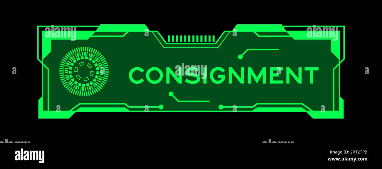 Green color of futuristic hud banner that have word consignment on user interface screen on black background Stock Vector