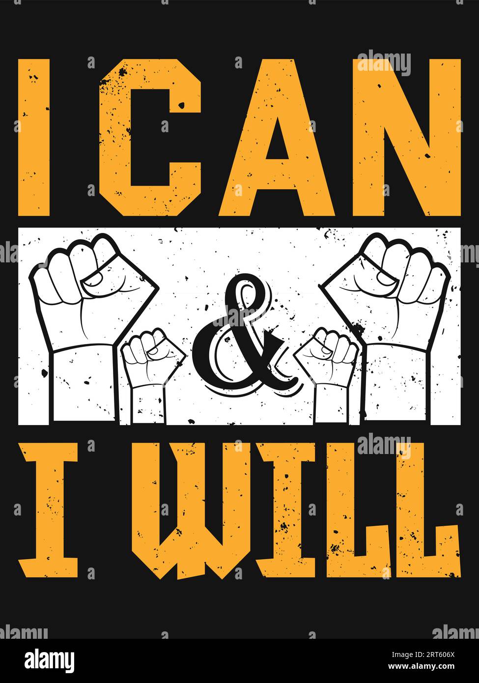 I Can And I Will inspirational quotes typography Banner with fist power graphic. Success Quote Unique and Trendy typography T-Shirt greeting. Motivati Stock Vector
