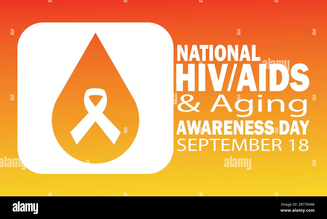 National HIV/AIDS And Aging Awareness Day. September 18. Holiday ...