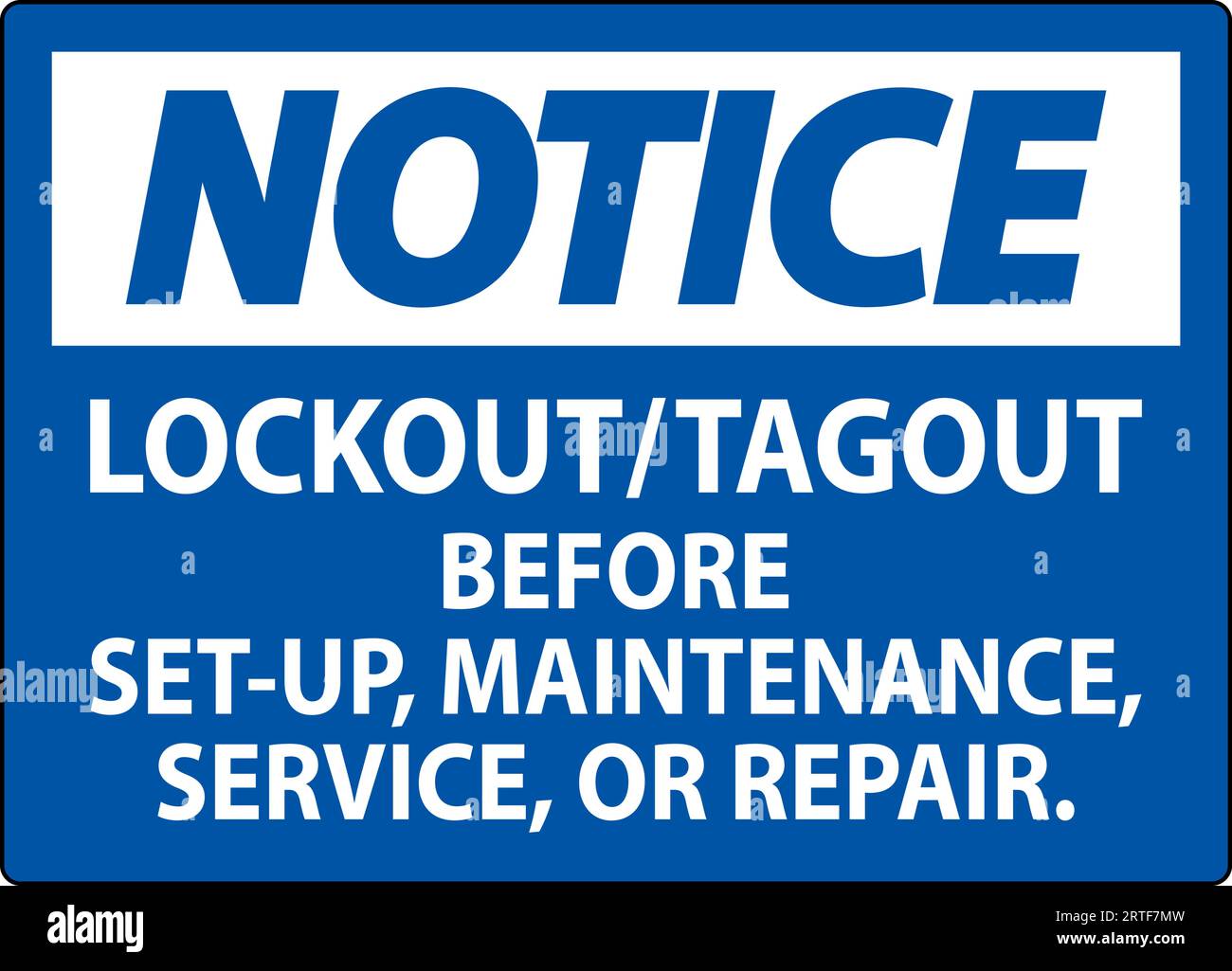 Notice Label: Lockout/Tagout Before Set-Up, Maintenance, Service Or ...