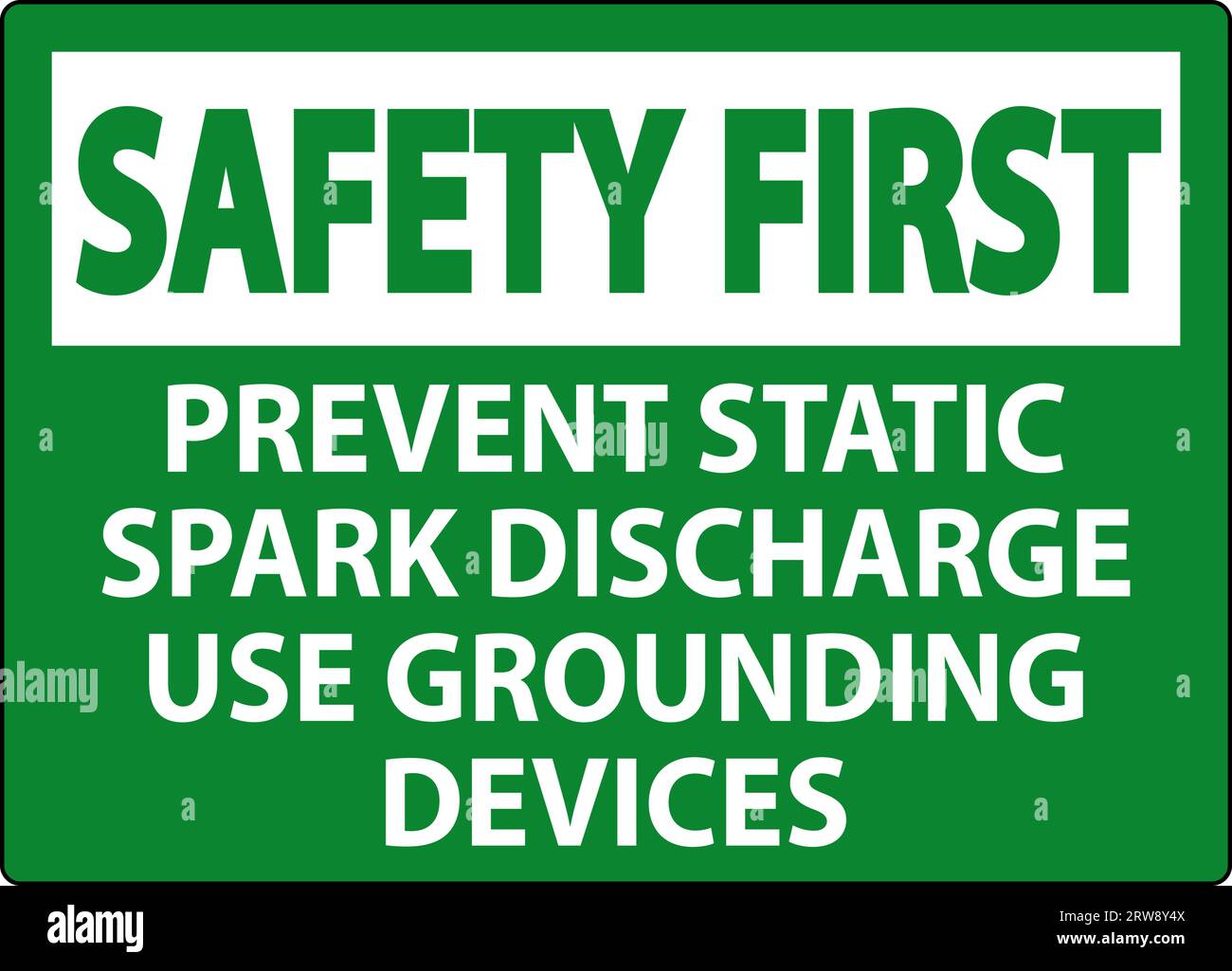 Safety First Sign Prevent Static Spark Discharge Use Grounding Devices