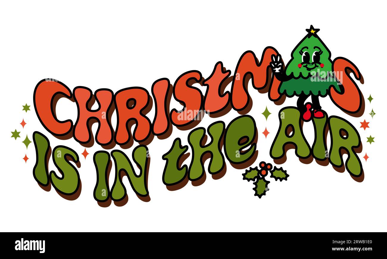 Christmas is in the air - Retro 70s groovy text quote. Stock Vector