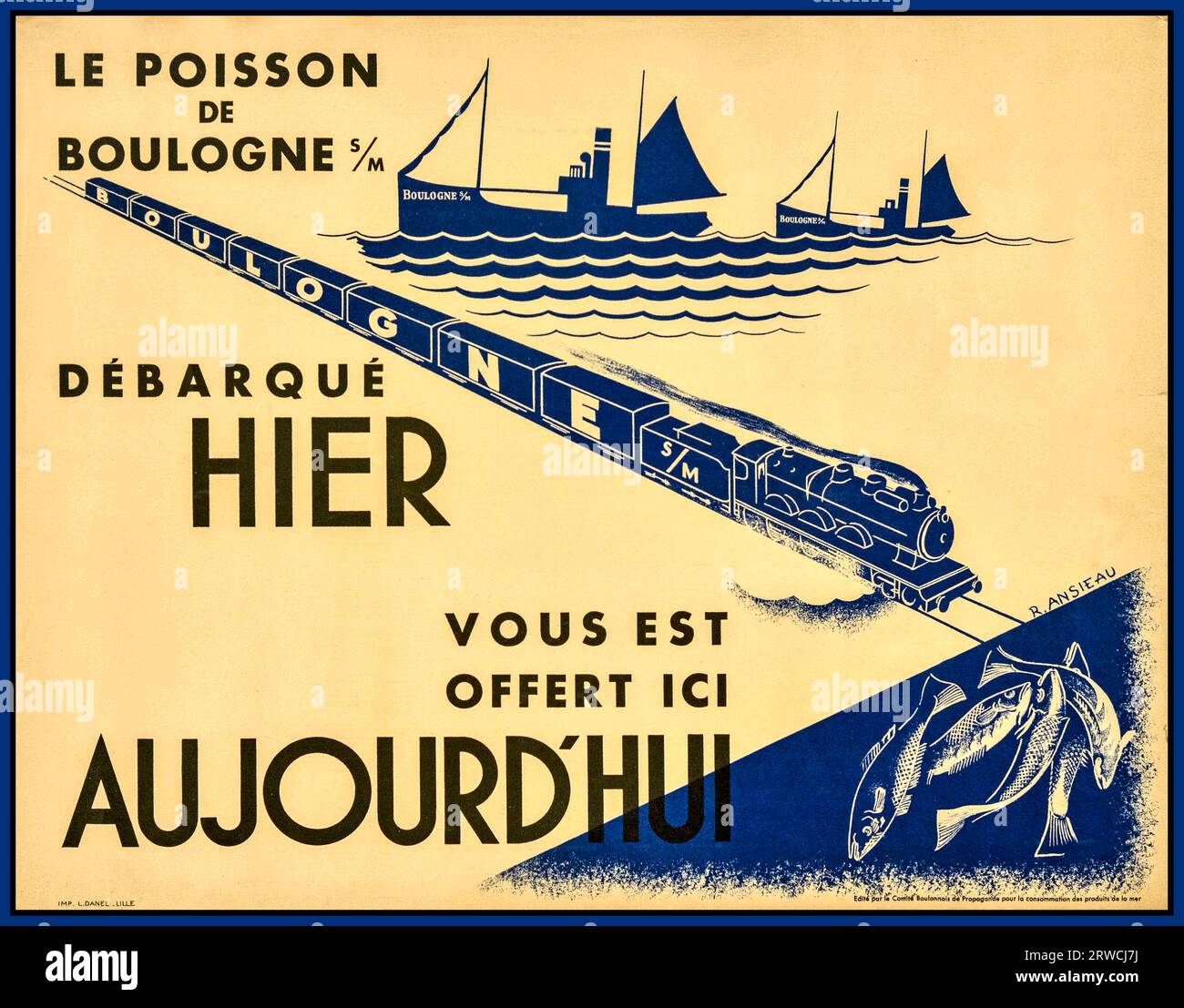 Vintage French Historic Fishing advertising poster for Fresh Boulogne Fish /“ Le Poisson de Boulogne” featuring a poster illustration of fishing boats and fast steam train. “ Landed yesterday and offered to you here today” / “Debarque hier vous est offert ici aujourd'hui.”   Printed in France. Horizontal. designer: R. Ansieau Stock Photo