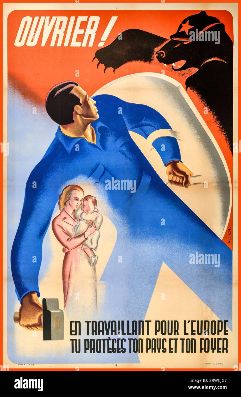 WW2 Second World War anti-Soviet Bolshevik propaganda poster issued in Nazi-occupied France. TITLE 'Ouvrier! En Travaillant Pour L'Europe Tu Proteges Ton Pays Et Ton Foyer' / 'Worker! By Working For Europe, You Protect Your Country and Your Household!' Poster illustrates a large man in blue worker’s overalls holding a shield and a hammer. He is protecting a blonde woman and her baby from the attack of a large Soviet bear wearing a cap with the Bolshevik star. Occupied France 1940s Stock Photo