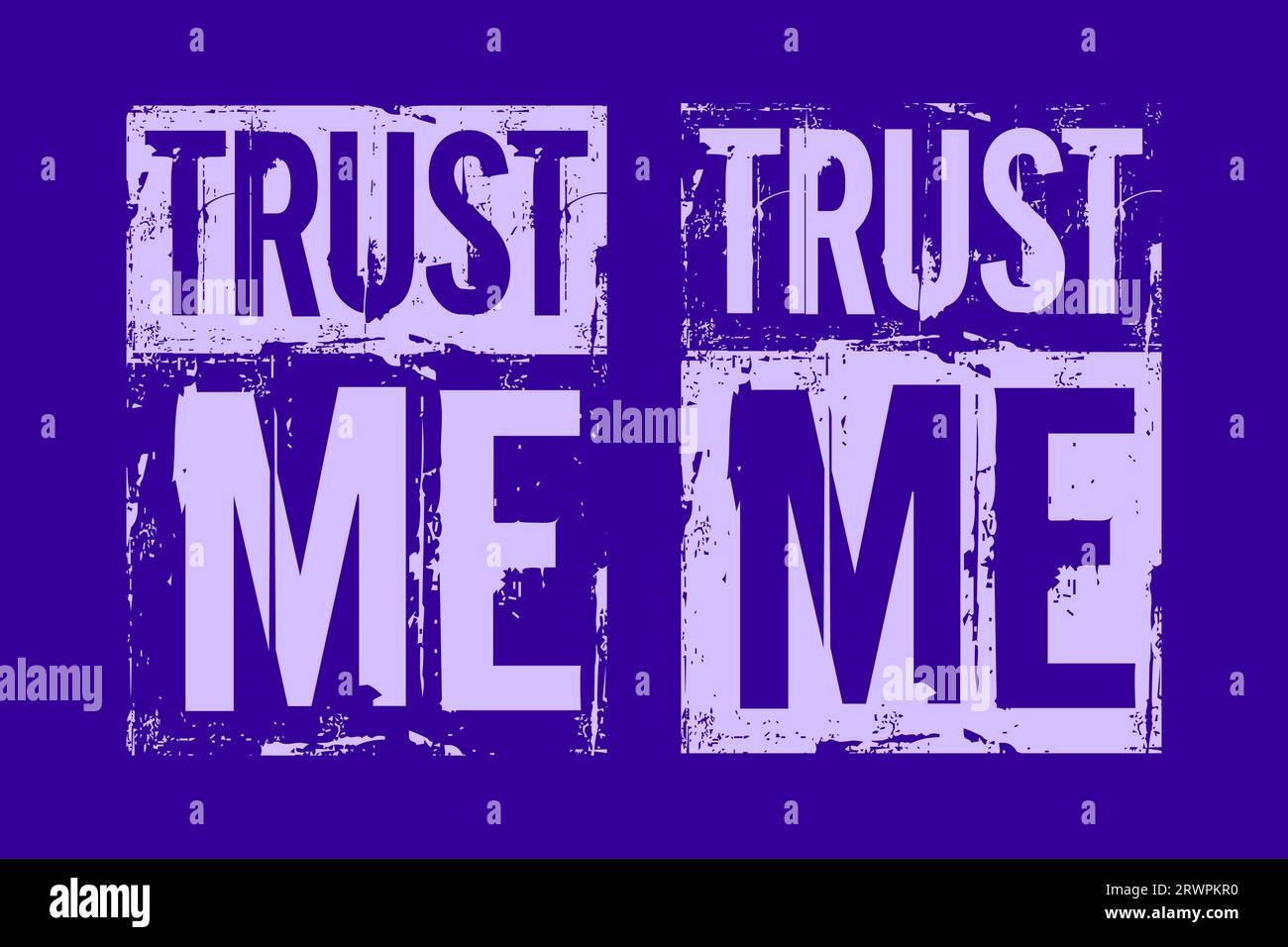 trust,me, motivational quote, brush stroke. banner, poster, etc.  grunge vector design. Stock Vector