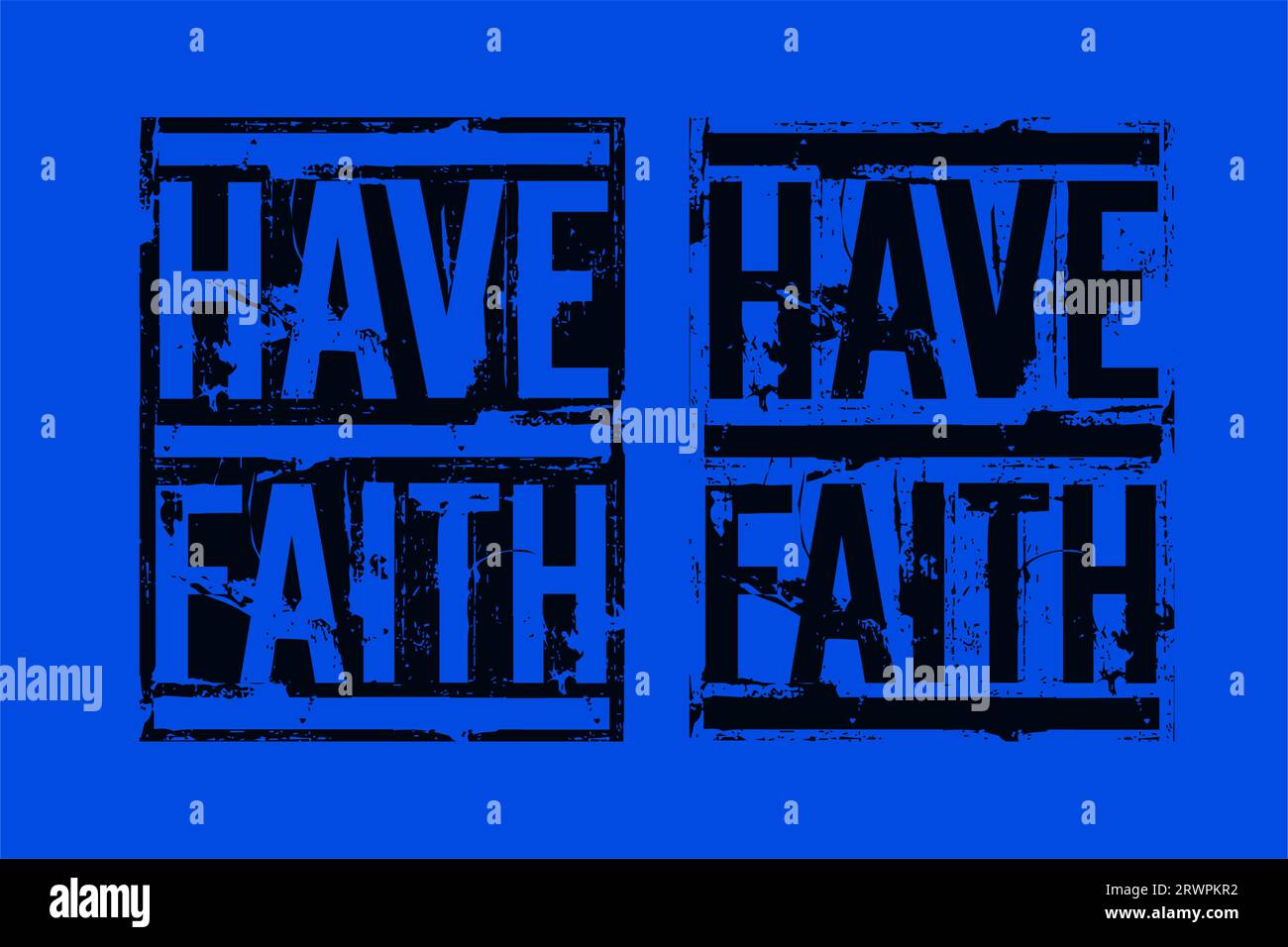 have,faith, motivational quote, brush stroke. banner, poster, etc