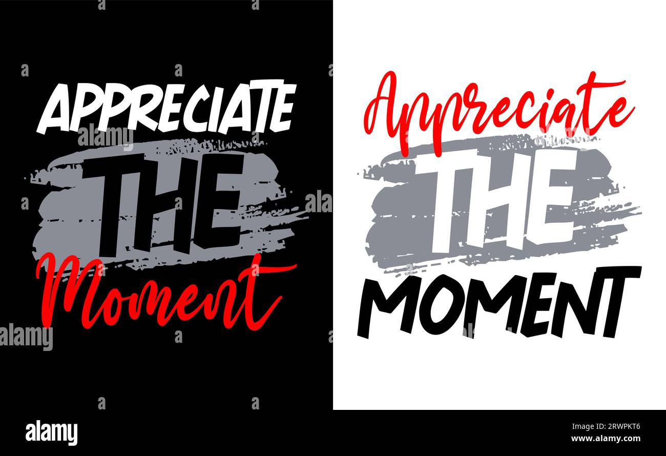 aprpprciate,the,moment, motivational quote, brush stroke. banner, poster, etc.  grunge vector design. Stock Vector