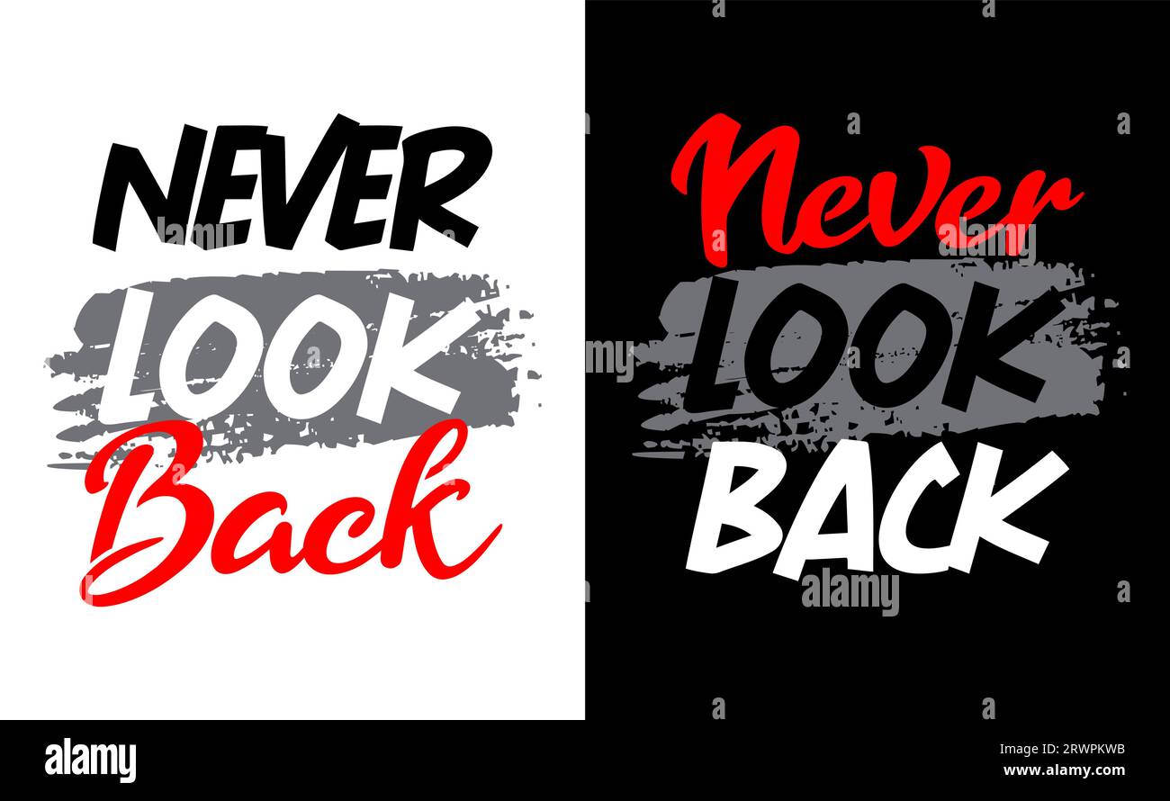never,look,back, motivational quote, brush stroke. banner, poster, etc.  grunge vector design. Stock Vector