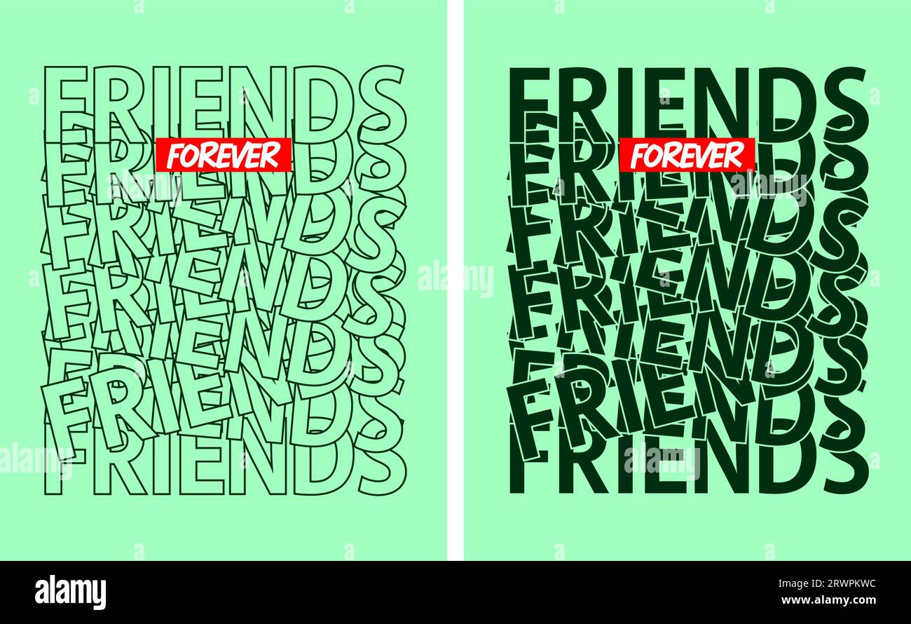 friends foreper, motivational quote, lettering concept, banner, poster, etc. Stock Vector
