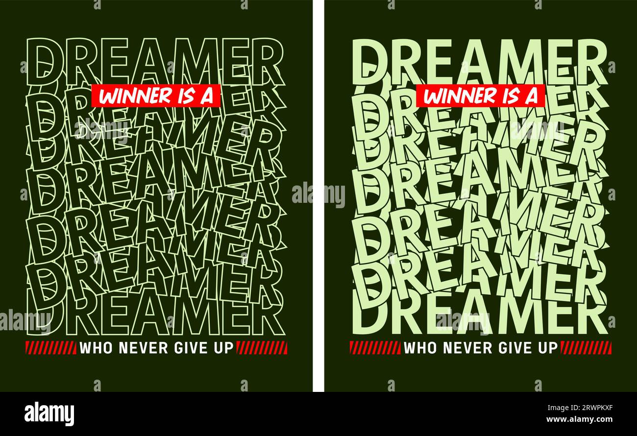 dreamer winner ia who never give up, motivational quote, lettering concept, banner, poster, etc. Stock Vector