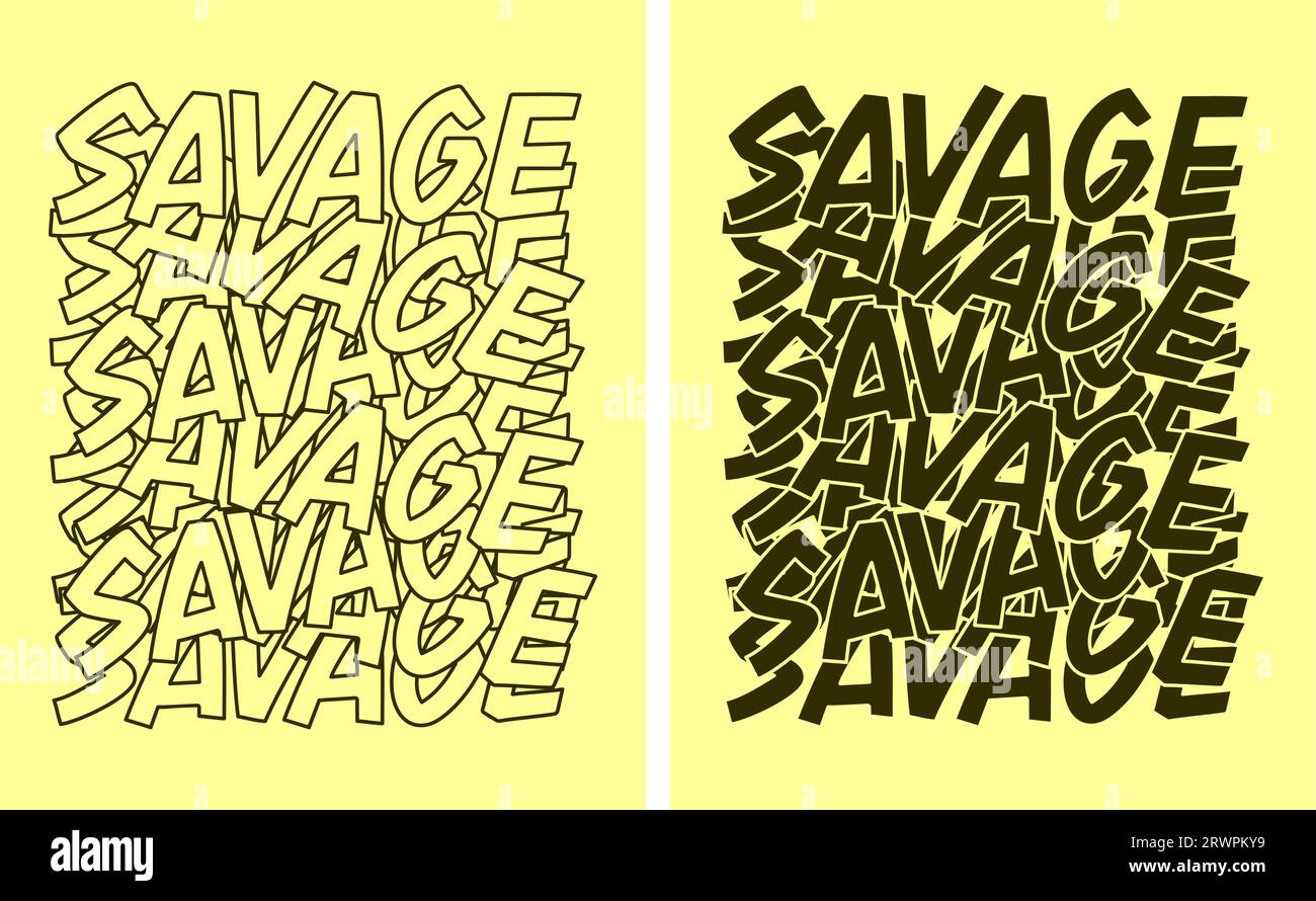 savage, motivational quote, lettering concept, banner, poster, etc. Stock Vector