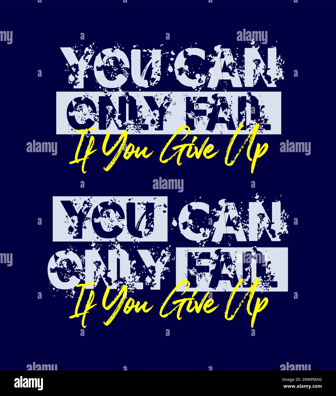 you,can,only,fail,it you give up, motivational quote, brush stroke. banner, poster, etc.  grunge vector design. Stock Vector