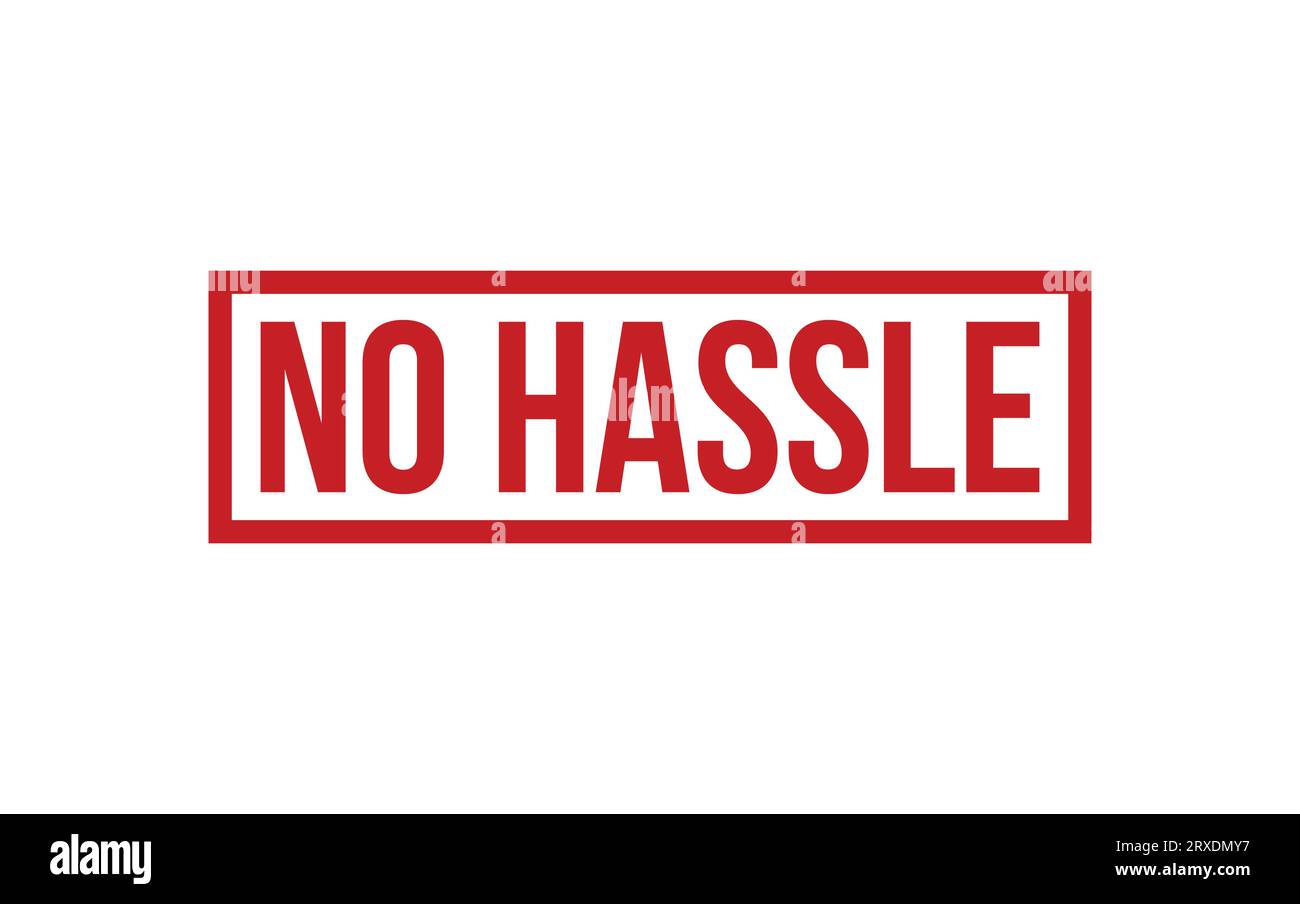 No Rasting Stamp No hassle rubber stamp hi-res stock photography and images - Alamy