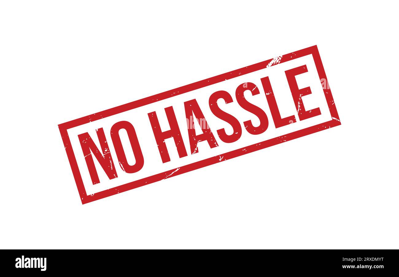 No Rasting Stamp No hassle rubber stamp hi-res stock photography and images - Alamy