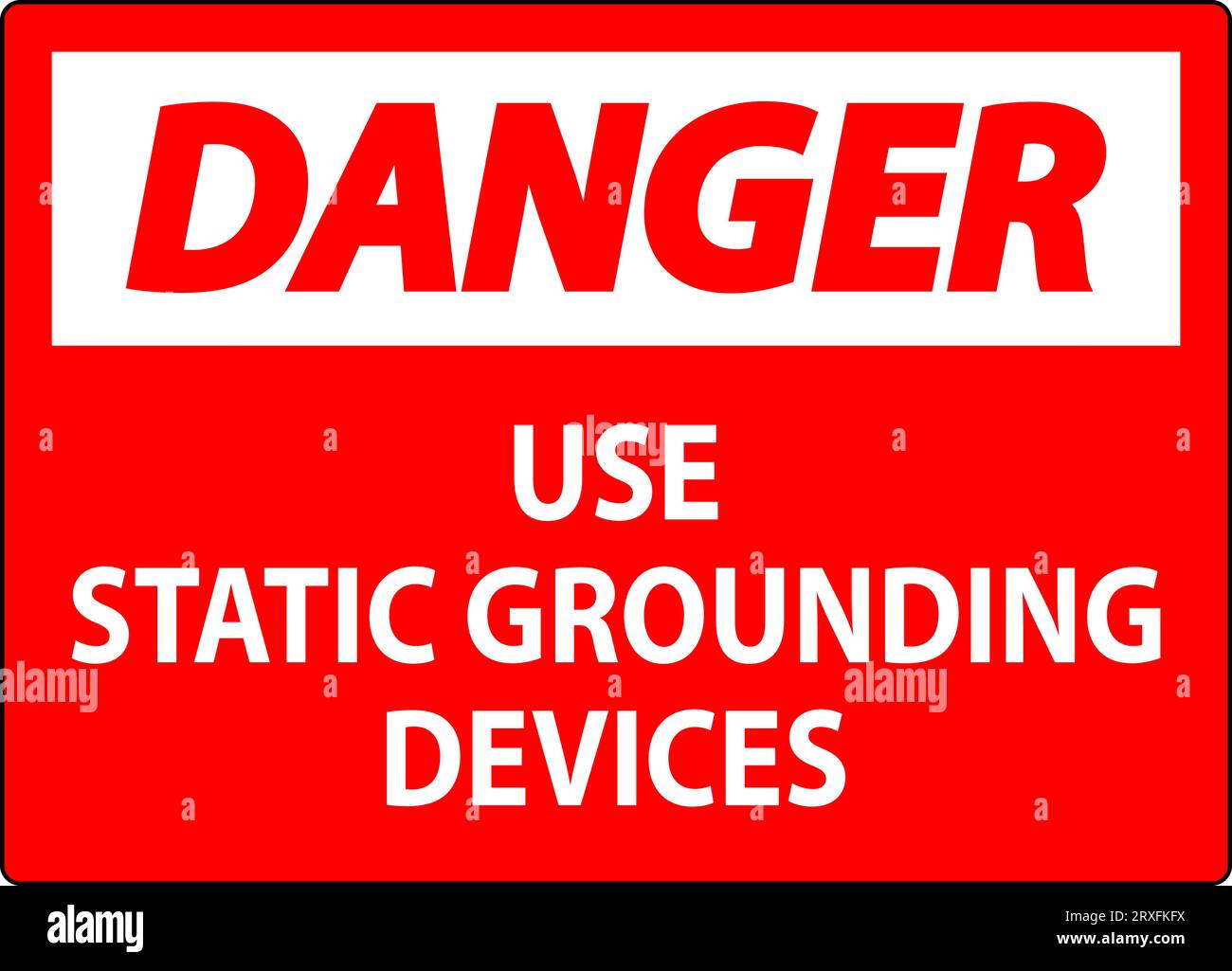 Danger Sign Use Static Grounding Devices Stock Vector