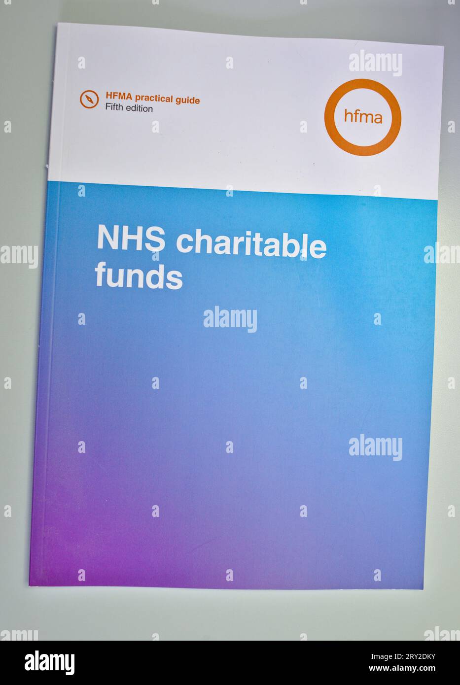 HFMA handbook on NHS charitable funds for finance staff working in healthcare Stock Photo