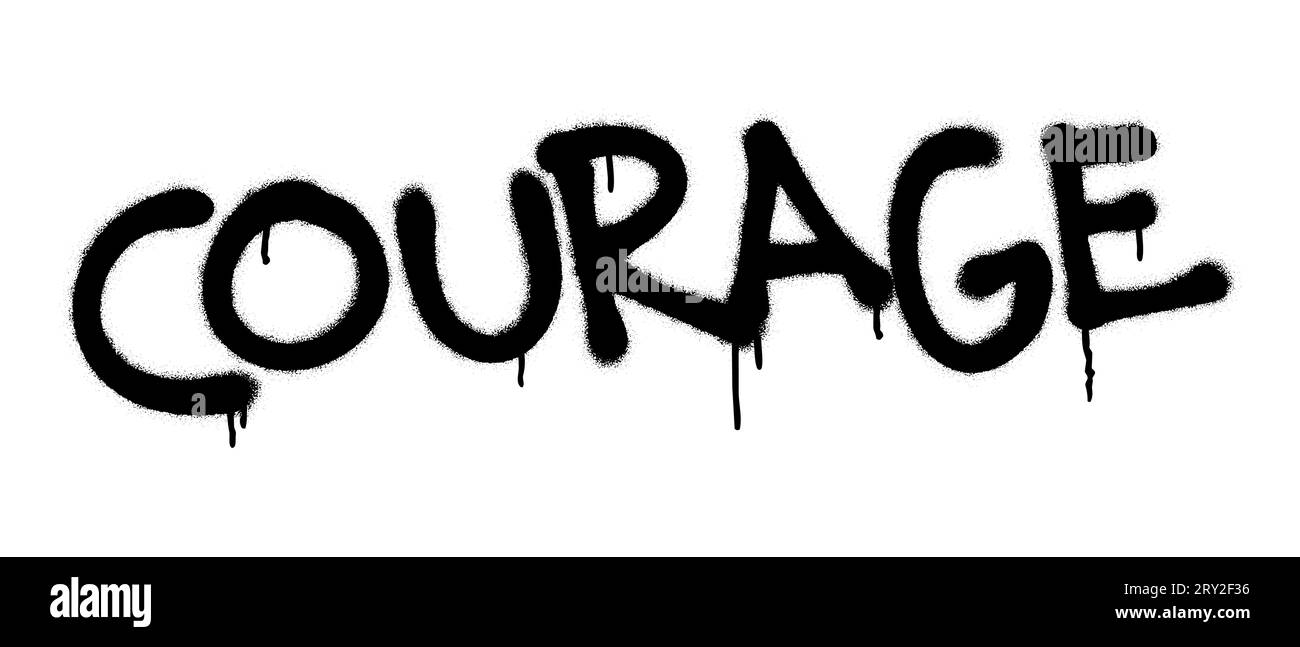Spray paint graffiti COURAGE. Sports and business motivational quote