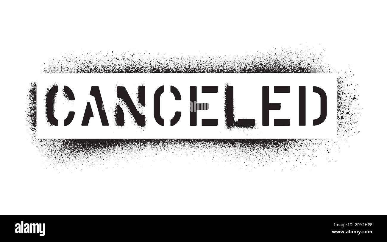 CANCELED quote. American english spelling. Spray graffiti stencil isolated on white backgrond. Stock Vector